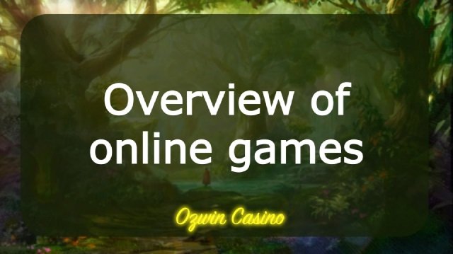 Overview of online games in Ozwin Casino